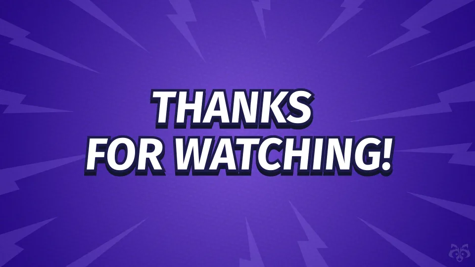 Thanks For Watching!" text on a purple lightning-themed background.